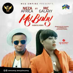 Neza - My Baby (ft. Mc Galaxy)